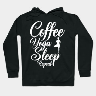 Coffee Yoga Sleep Repeat Sport Caffeine lover Hoodie